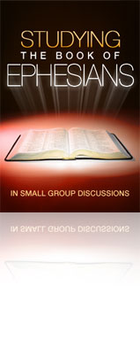 Studying the Book of Ephesians in Small Group Discussions